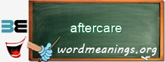 WordMeaning blackboard for aftercare